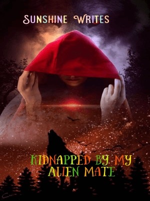 Kidnapped By My Alien Mate,Sunshine writes