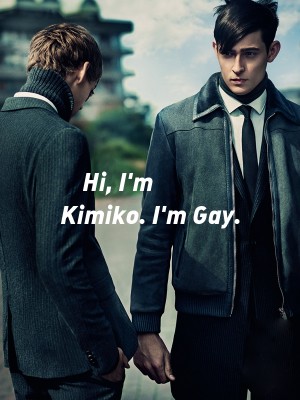 Hi, I'm Kimiko. I'm Gay.,Iatemyparents