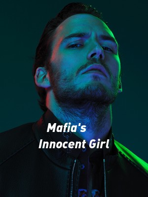 Mafia's Innocent Girl,The best girl