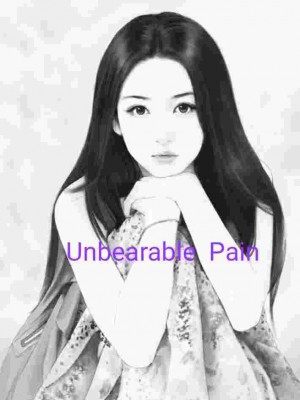 Unbearable Pain,Courage