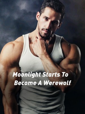 Moonlight Starts To Become A Werewolf