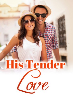 His Tender Love,