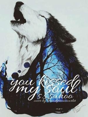 You Kissed My Soul,S.S.Sahoo