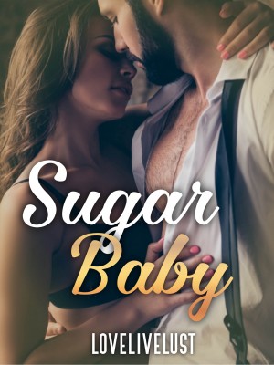 Sugar Baby,lovelivelust