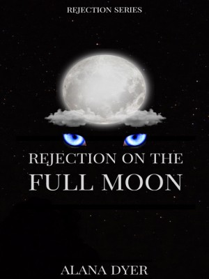 Rejection On The Full Moon