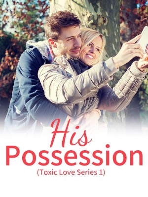 His Possession (Toxic Love Series 1),Sinner