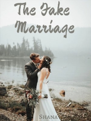 The Fake Marriage,Shana Scarlet ShanaG)