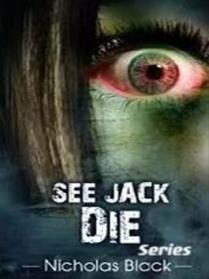 See Jack Die (2 book series),Nicholas Black