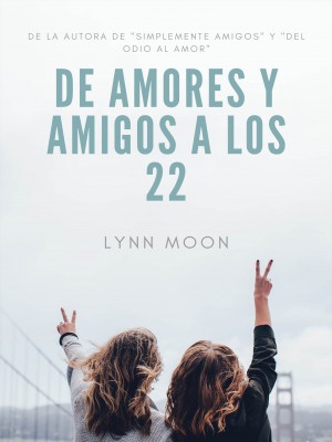 De Amores Y Amigos A Los 22,Lynn Moon