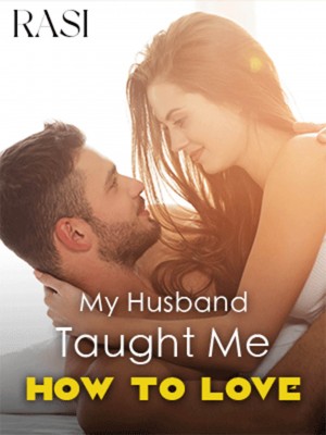 My Husband Taught Me How To Love-Rasi,Rasi