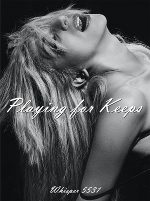 Playing for Keeps-Whisper 55,Whisper 5531