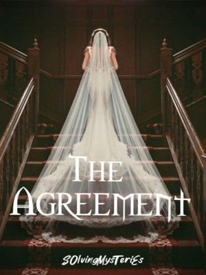The Agreement,S0lvingMysTeriEs