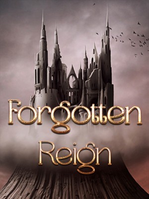Forgotten Reign,Daff123