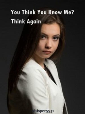 You Think You Know Me? Think Again