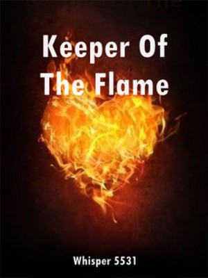 Keeper Of The Flame,Whisper 5531