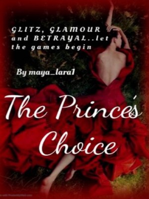 The Prince‘s choice,maya_lara1