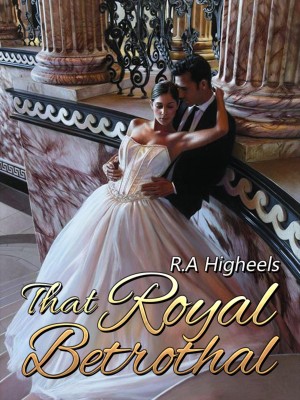 That Royal Betrothal,R.A Higheels