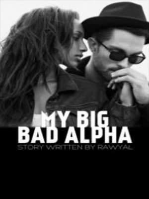 My Big Bad Alpha (BWWM)