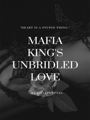 Mafia King‘s Unbridled Love,LostpuppyJS