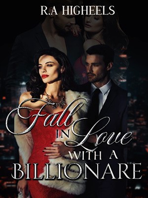 Love With a Billionaire,R.A Higheels