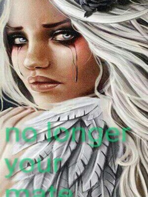 No Longer Your Mate
