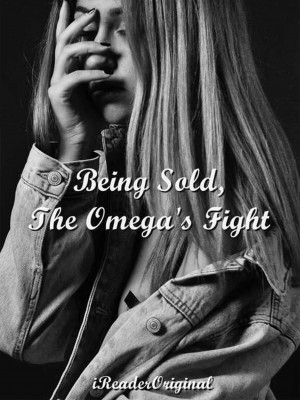 Being Sold, The Omega‘s Fight,iReaderOriginal