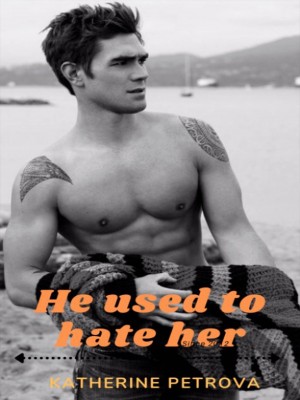 He used to hate her