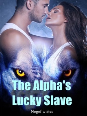 The Alpha's Lucky Slave