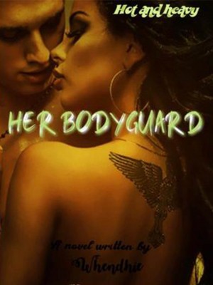 HER BODYGUARD,Whendhie