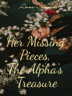 Her Missing Pieces, The Alpha‘s Treasure,Anna Campell