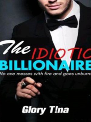 The Idiotic Billionaire,Glory T!na