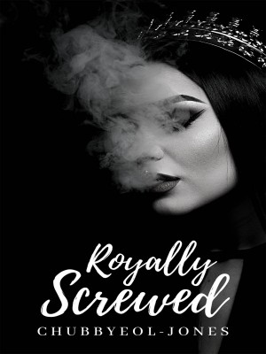 Royally Screwed,chubbyeol_jones