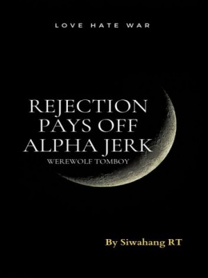 Rejection Pays off Alpha Jerk,Siwahang