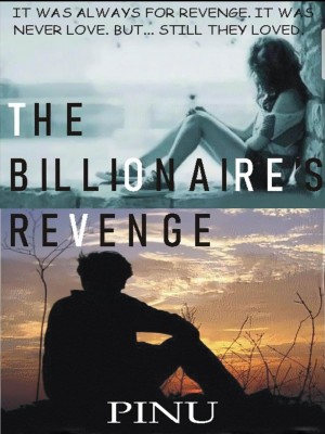 The Billionaire‘s Revenge,Pinu