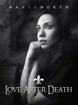 Love After Death,Havilworth