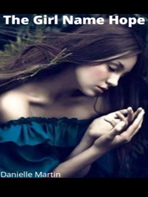 The Girl Name Hope-Danielle M