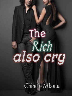 The Rich Also Cry,CHIDOT