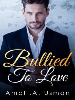 Bullied To Love-Amal A. Us,Amal A. Usman