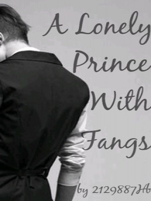 A Lonely Prince with Fangs,2129887Hb