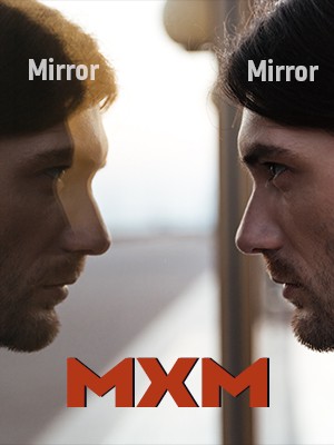 Mirror Mirror MxM