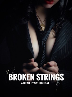 Broken Strings,Sweetkitkat