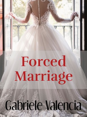 Forced Marriage-Gabriele V,Gabriele Valencia