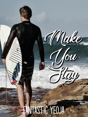 Make You Stay,Fantastic Yeoja
