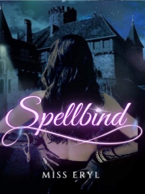 Spellbind,Miss Eryl