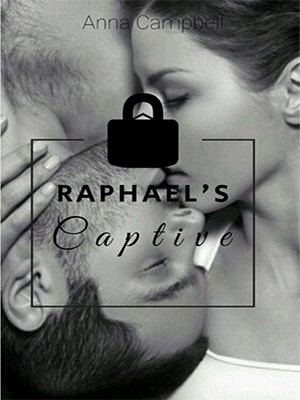 Raphael‘s Captive,Anna Campell