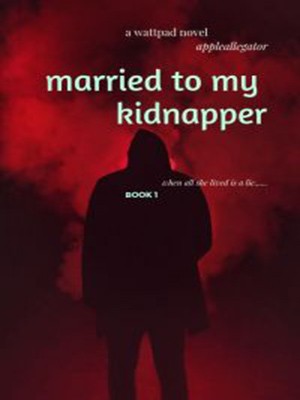 Married To My Kidnapper,appleallegator
