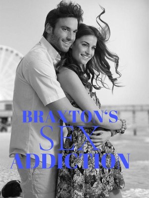 BRAXTON‘S SEX ADDICTION,Eroticwriter