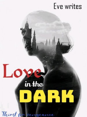 Love in the Dark,Eve writes