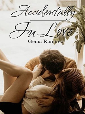 Accidentally In Love,GemaWrites