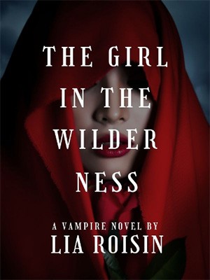 The Girl in the Wilderness,Lia Roisin